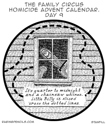 The Family Circus Homicide Advent Calendar, Day Nine: Well, so much for Billy.