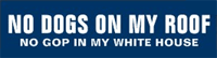 do gop in my white house bumper sticker